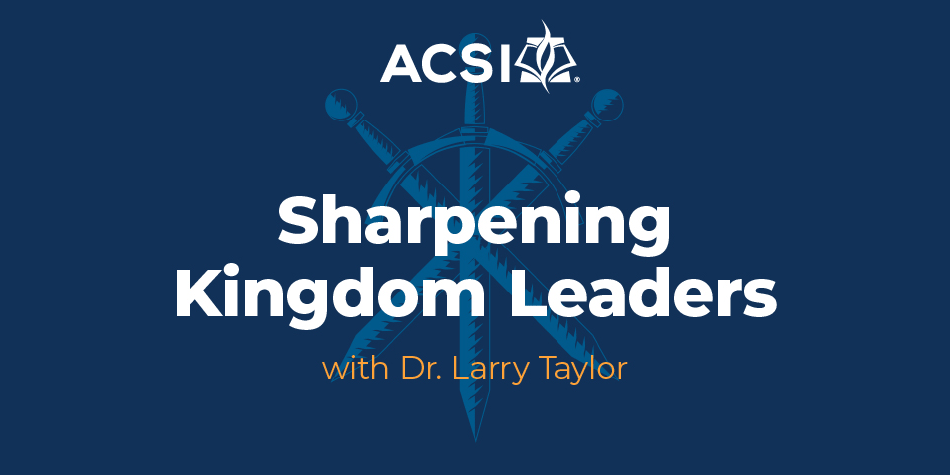 Sharpening Kingdom Leaders Ep 15: Mark Thiessen and a Calling to Christian School Leadership